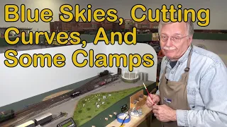 Blue Skies, Cutting Curves, And Some Clamps (189)