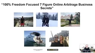 7 FIGURE FREEDOM FOCUSED ONLINE ARBITRAGE MASTERCLASS (WEBINAR REPLAY - WILL BE REMOVED 11TH JAN)
