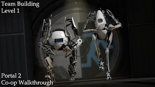 Portal 2 Co-op Walkthrough: Team Building Level 1