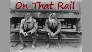 On That Rail - an original song by Andy & Judy