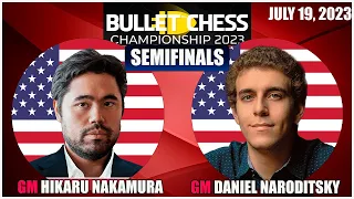 Hikaru Nakamura vs Daniel Naroditsky | Bullet Chess Championship 2023 | July 19, 2023