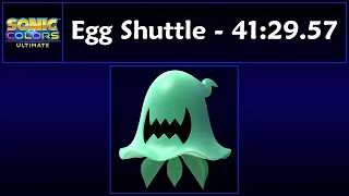 Sonic Colours: Ultimate - Egg Shuttle Speedrun - 41:29.57 [Game Time]