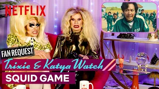 Drag Queens Trixie Mattel & Katya React to Squid Game | I Like to Watch | Netflix