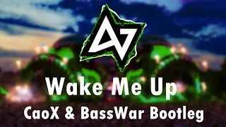 Avicii - Wake Me Up (ft. Aloe Blacc) (BassWar & CaoX Remix)