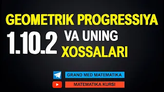 46-Dars. 1.10.2 Geometrik progressiya va uning xossalari