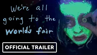 We're All Going to the World's Fair - Official Trailer (2022) Anna Cobb, Michael J. Rogers