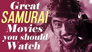 Great Samurai Movies You Should Watch