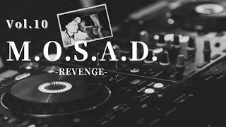 Vol.10 M.O.S.A.D.-Revenge- 日本語ラップ BGM 作業用 【JAPANESE HIPHOP MIX】