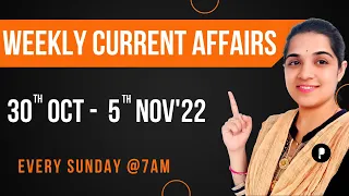 Weekly Current Affairs | November 2022 Week 1 | Every Sunday @7am #Parcham