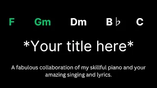 Write your own song and lyrics - piano backing track (uplifting)
