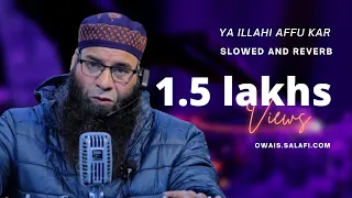 Ya Ilahi Afu Kar/Mushtaq Ahmad Veeri Sahab hfz 🖤🥀//reverb audio