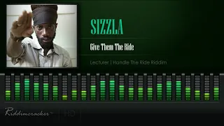 Sizzla - Give Them The Ride (Lecturer | Handle The Ride Riddim) [HD]
