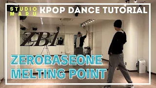 ZEROBASEONE - MELTING POINT｜KPOP Dance Tutorial｜Dance Studio MARU  (Macken)