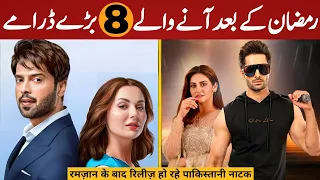 Top 08 Upcoming Mega Blockbuster Pakistani Dramas Releasing Right After Ramadan | Dramaz ETC