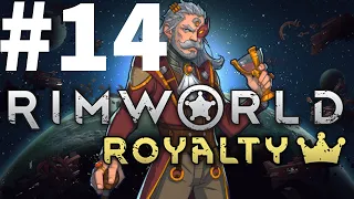Rimworld Royalty Part #014
