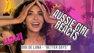 Gigi De Lana - “Better Days” - REACTION!