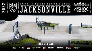 2022 SLS Jacksonville | Men's PRELIM | Full Broadcast