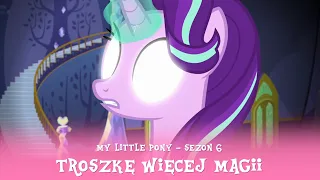 My Little Pony - Sezon 6 Odcinek 21 - Troszkę więcej magii