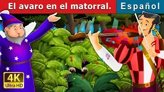 El avaro en el matorral | Miser in the Bush in Spanish | Spanish Fairy Tales