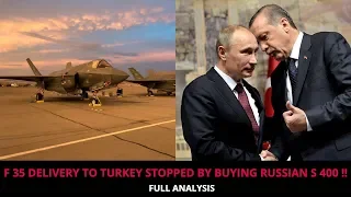 F 35 DELIVERY TO TURKEY STOPPED BY BUYING RUSSIAN S 400 !!