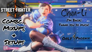 Chun Li - Combos, MixUps, and SetUps - Street Fighter 6 - SF6