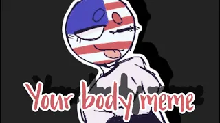 Your body meme (countryhumans)