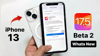 iOS 17.5 Beta 2 New Update on iPhone 13 - What’s New iOS 17.5 Beta 2