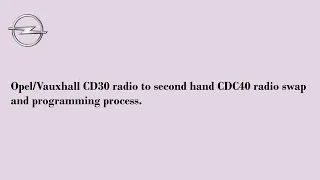 Opel factory basic CD30 radio swap to 2nd.hand premium Blaupunkt CDC40 OPERA radio and programming