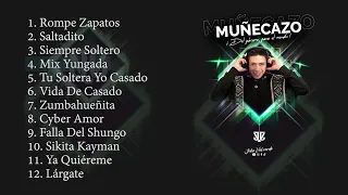 MUÑECAZO (JOHN VALVERDE) MIX 2023 | RECOPILACIÓN GRANDES ÉXITOS