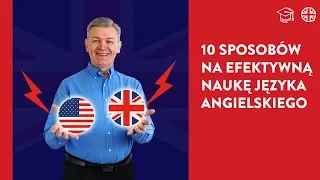 10 sposobów na efektywną naukę angielskiego