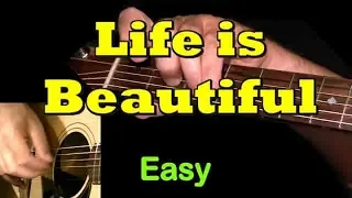 LIFE IS BEAUTIFUL: Easy Guitar Lesson + TAB + CHORDS by GuitarNick