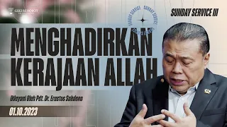 MENGHADIRKAN KERAJAAN ALLAH | Pdt. Dr. Erastus Sabdono | SS III - 01 Oktober 2023 | 17.30 WIB