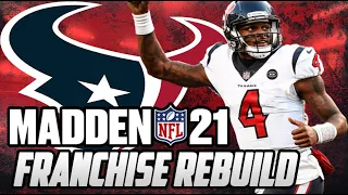 REBUILDING THE HOUSTON TEXANS! WATSON BRINGS THEM BACK! (Madden 21 Franchise Realistic Rebuild)