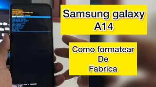 Samsung galaxy a14  [ como formatear DE FABRICA ] hard reset
