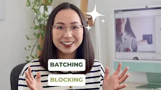 LÀM VIỆC NĂNG SUẤT VỚI "BATCHING" & "BLOCKING" // Phương pháp tối ưu thời gian và làm việc hiệu quả