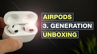 AirPods 3 Unboxing - Unser erster Eindruck der 3 Generation - Deutsch 2021 - Testventure