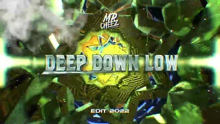 Valentino Khan - Deep Down Low (Mr.Cheez EDIT 2022)