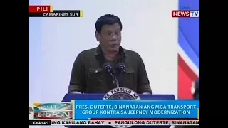 BP: Pres. Duterte, binanatan ang mga transport group vs. jeepney modernization
