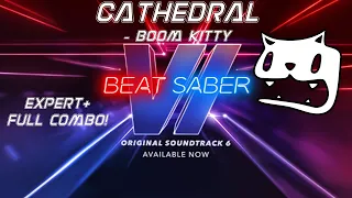 Cathedral - Boom Kitty | OST 6!! | Expert+ | Full Combo!