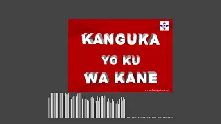 KANGUKA YO KU WA KANE   10/03/2022 by Chris Ndikumana