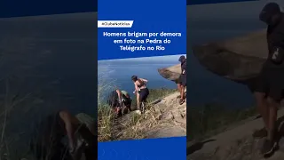 Homens brigam por demora em foto na Pedra do Telégrafo no Rio