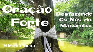 Oração Forte Desfazendo Os Nós Da Macumba