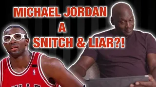 Michael Jordan Former Teammate Calls Him a LIAR & a SNITCH???