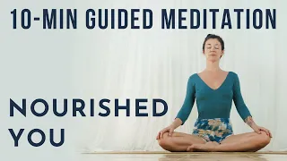 10-Minute Guided Meditation: Nourished YOU | Meghan Currie Yoga 💧