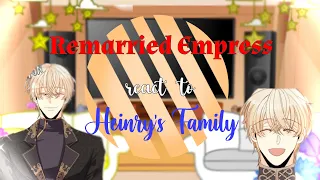 •|Remerried Empress react to Heinry's Family|•{AU} •[GOLDEN LUNA]•(Read desc)