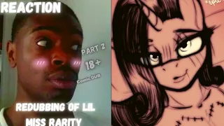 Reaction To (Redubbing of Lil Miss Rarity Part 2) 18+ Comic Dub