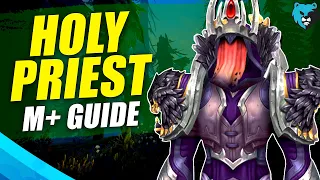 Holy Priest Mythic+ Guide to Healing in Dragonflight