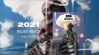 Pih - 2021 (MŁODY REMIX)