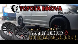 MODIFIKASI TOYOTA INNOVA LAMA DENGAN VELG JF LUXURY R18 + BAN COPOTAN ZENIX 90%.