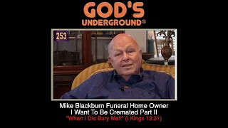 I WANT TO BE CREMATED PART II - Mike Blackburn Speaks Out #bible #cremation #burial #funeral #ashes